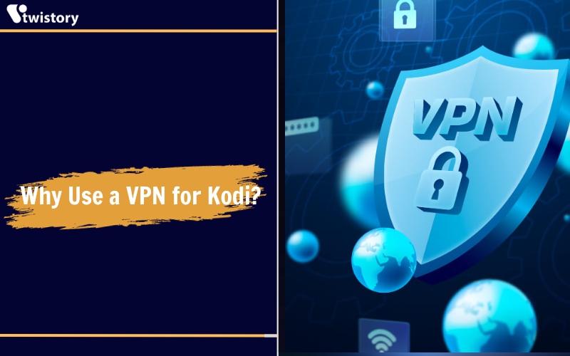 Why Use a VPN for Kodi?